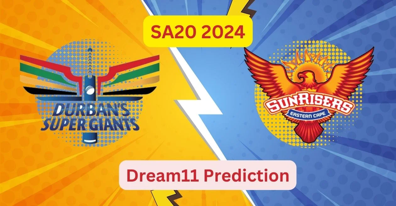 SA20 2024, DSG vs SUNE: Match Prediction, Dream11 Team, Fantasy Tips and Pitch Report | Durban Super Giants vs Sunrisers Eastern Cape