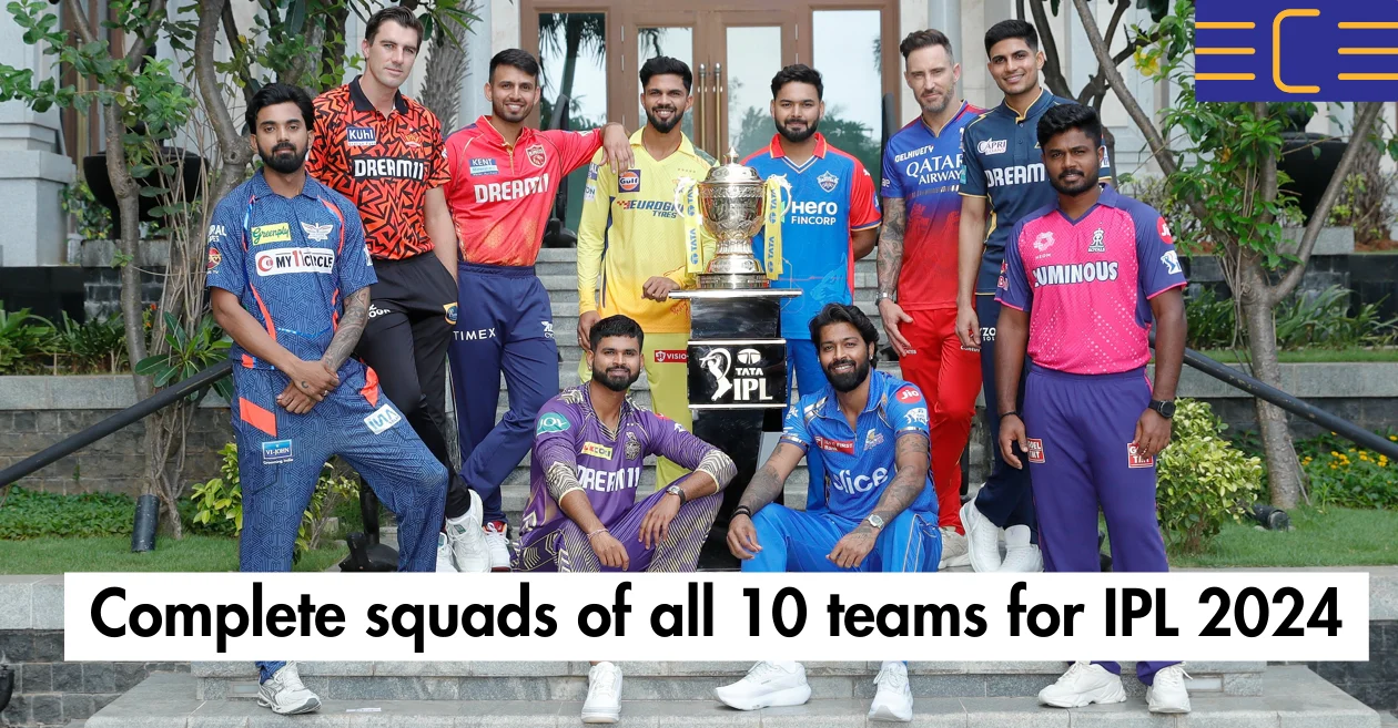 IPL 2024: Full squads for all 10 teams with their captains and vice-captains