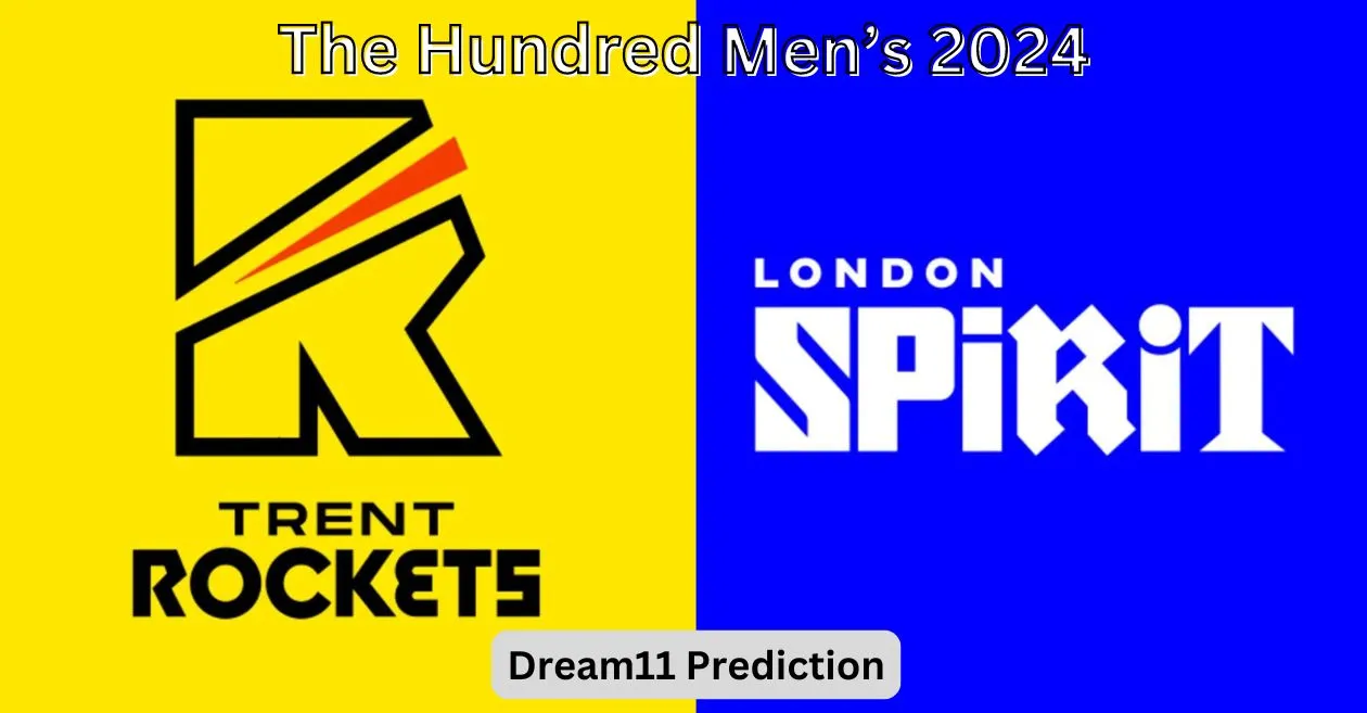 TRT vs LNS, The Hundred Men’s 2024: Match Prediction, Dream11 Team, Fantasy Tips and Pitch Report | Trent Rockets vs London Spirit