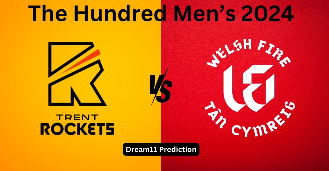 TRT vs WEF, The Hundred 2024: Match Prediction, Dream11 Team, Fantasy Tips & Pitch Report | Trent Rockets vs Welsh Fire